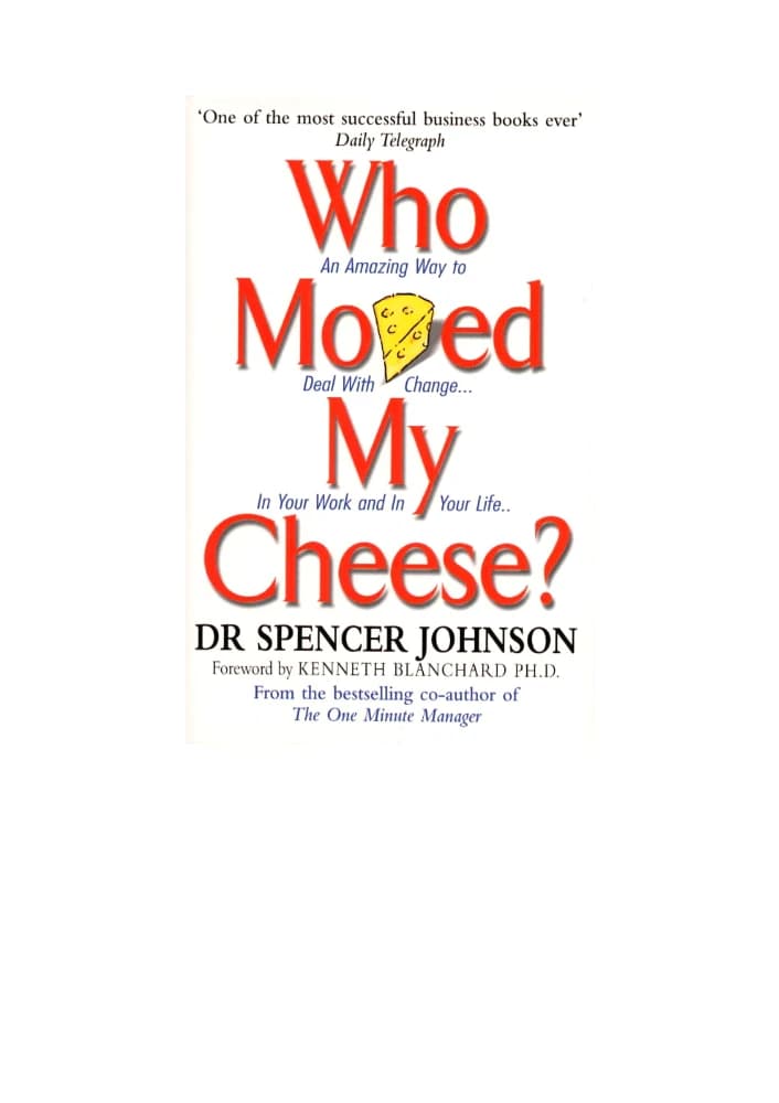 کتاب Who Moved My Cheese? (چه کسی پنیر مرا جابجا کرد؟) نسخه انگلیسی PDF | اسپنسر جانسون (Spencer Johnson) — تصویر ۲