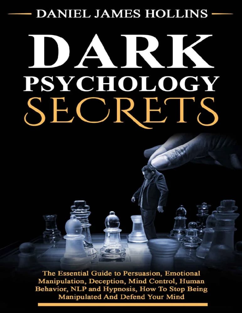 کتاب Dark Psychology Secrets (اسرار روان‌شناسی تاریک) اثر دنیل جیمز هالینز نسخه PDF انگلیسی — تصویر ۲