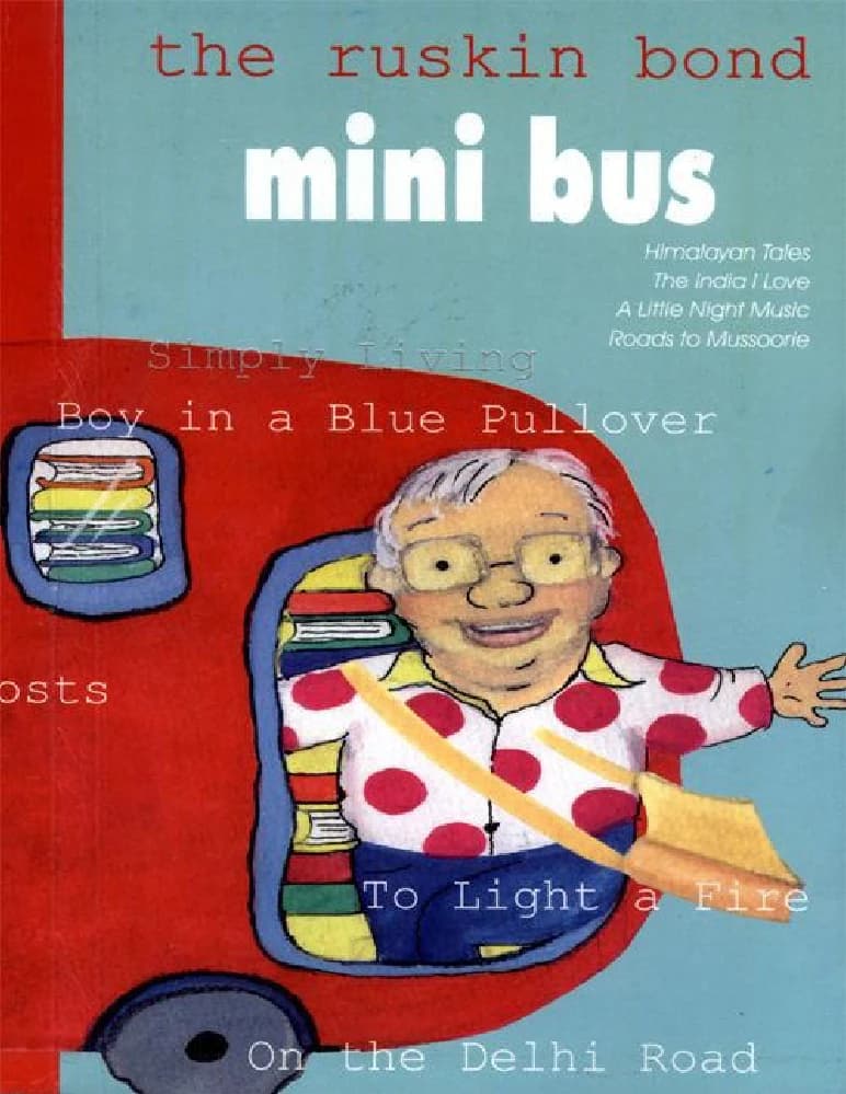 کتاب The Ruskin Bond Mini Bus (مینی‌بوس راسکین باند) نسخه انگلیسی PDF | راسکین باند (Ruskin Bond)