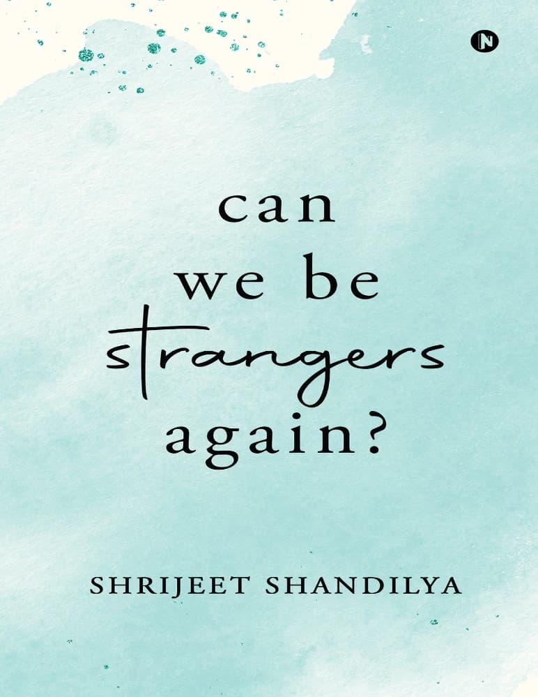 کتاب Can We Be Strangers Again? (آیا می‌توانیم دوباره غریبه باشیم؟) اثر شریجیت شاندیلیا نسخه PDF انگلیسی