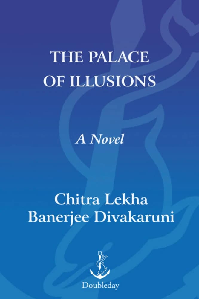کتاب The Palace of Illusions (قصر توهمات) نسخه انگلیسی PDF | چیترا بانرجی دیواکارونی (Chitra Banerjee Divakaruni)