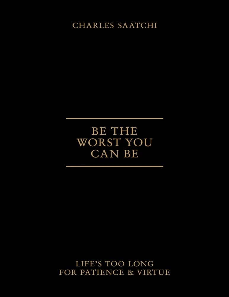 کتاب Be the Worst You Can Be (بدترینِ خودت باش) اثر چارلز ساچی نسخه PDF انگلیسی — تصویر ۲