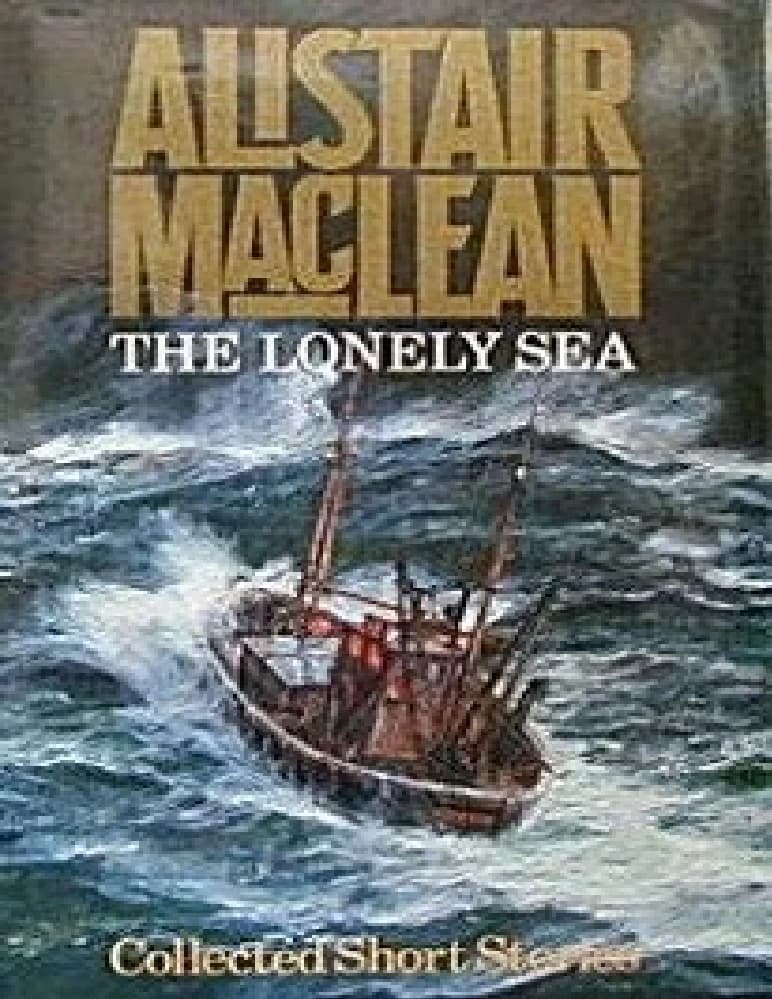 کتاب The Lonely Sea (دریای تنها) نسخه انگلیسی PDF | آلیستر مک‌لین (Alistair MacLean)