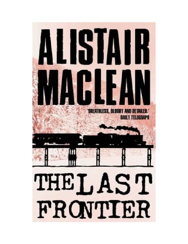 کتاب The Last Frontier (آخرین مرز) نسخه انگلیسی PDF | آلیستر مک‌لین (Alistair MacLean)