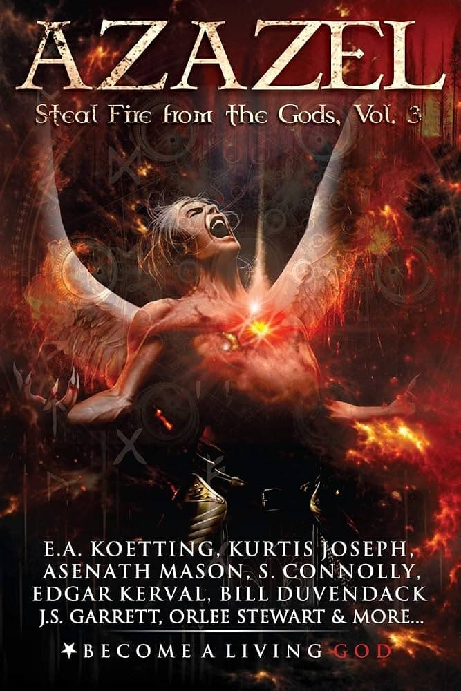 کتاب Azazel: Steal Fire from the Gods, Vol. 3 (عزازیل: ربودن آتش از خدایان، جلد ۳) اثر ای. ای. کوئیتینگ، کرتیس جوزف، آسنات میسون، اس. کانلی، ادگار کروال، بیل دووندک، جی. اس. گرت، اورلی استوارت و دیگرا