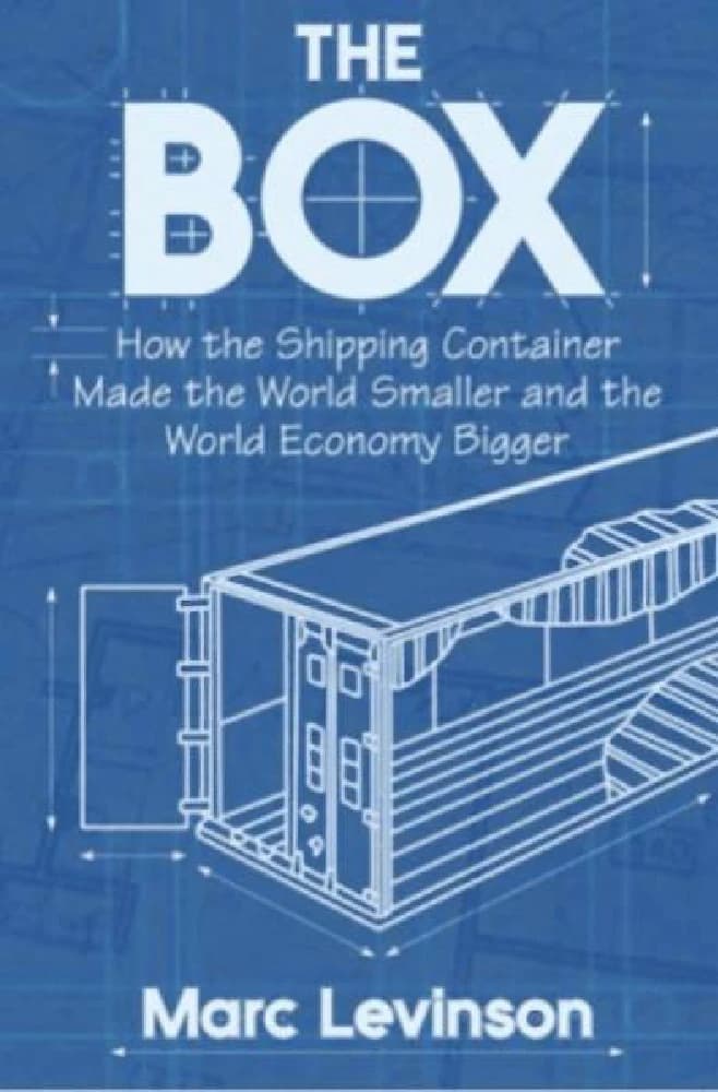 کتاب The Box (جعبه: چگونه کانتینر حمل و نقل جهان را کوچک‌تر کرد) نسخه انگلیسی PDF | Marc Levinson