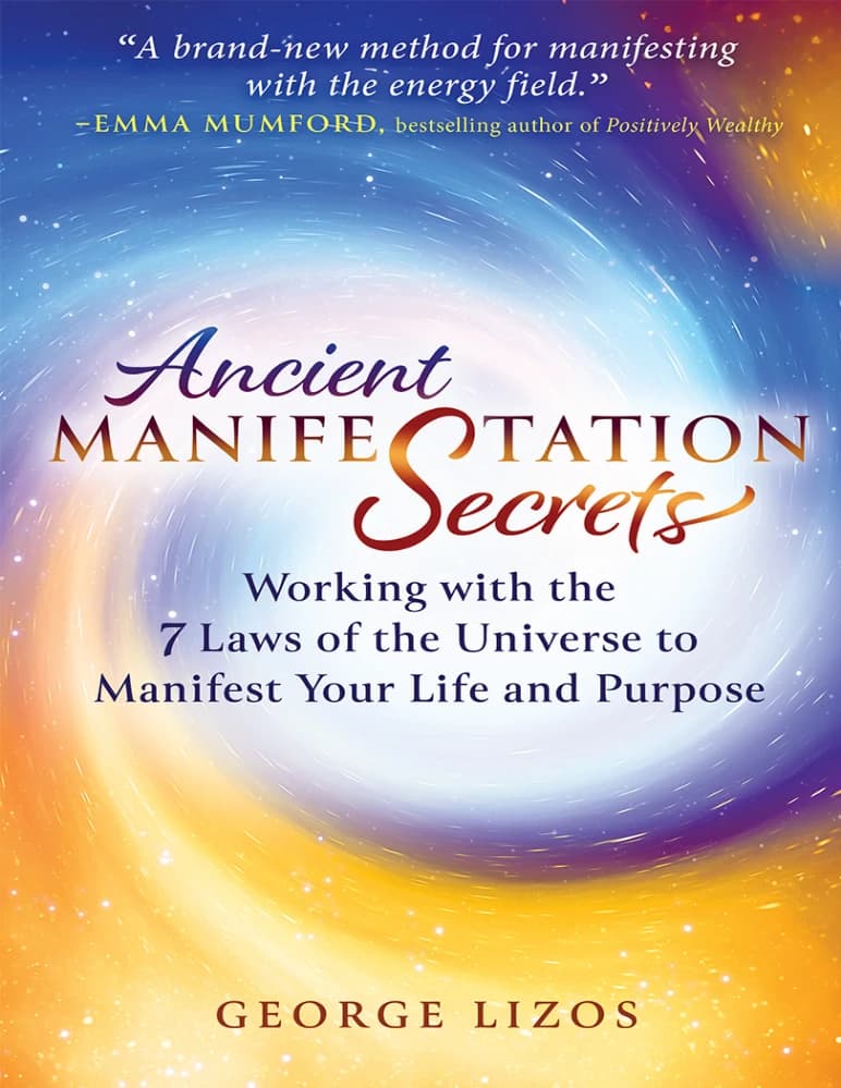 کتاب Ancient Manifestation Secrets (اسرار باستانی تجلی) اثر جورج لیزوس نسخه PDF انگلیسی