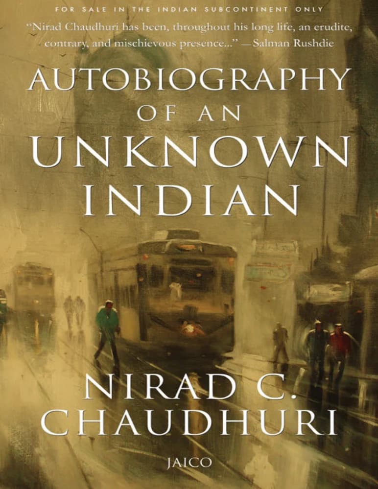 کتاب The Autobiography of an Unknown Indian (زندگی‌نامه یک هندی ناشناس) نسخه انگلیسی PDF | نیراد سی. چودهوری (Nirad C. Chaudhuri)