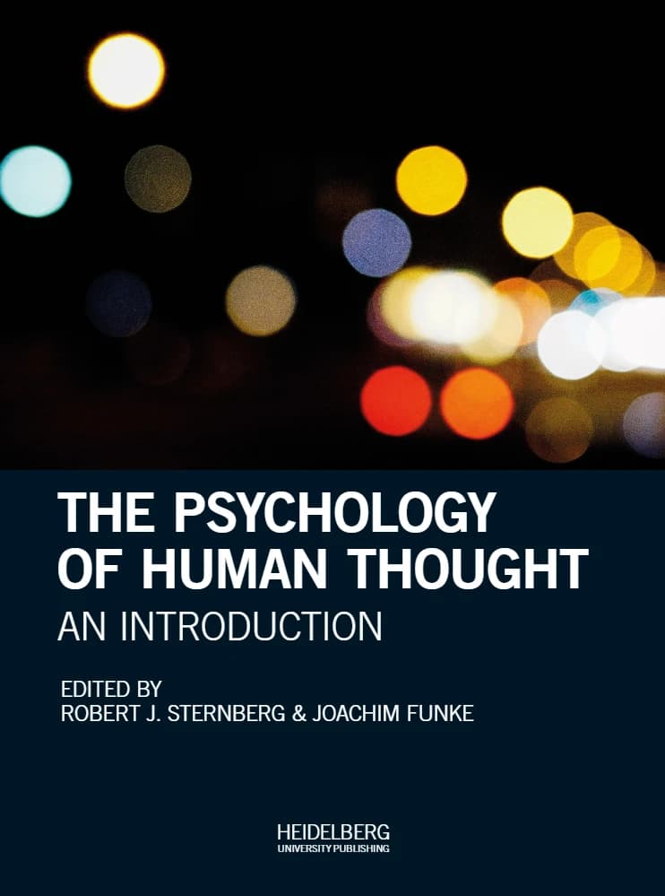 کتاب The Psychology of Human Thought: An Introduction (روان‌شناسی تفکر انسان: مقدمه‌ای بر آن) اثر رابرت جی. استرنبرگ و یواخیم فونکه نسخه PDF انگلیسی