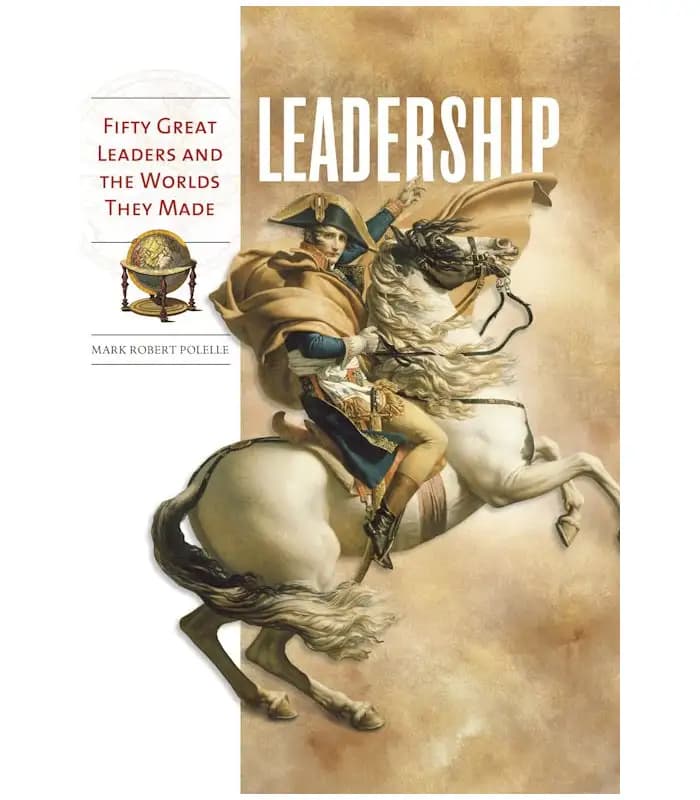 کتاب Fifty Great Leaders and the Worlds They Made (پنجاه رهبر بزرگ و جهان‌هایی که ساختند) اثر مارک رابرت پولله نسخه PDF انگلیسی — تصویر ۲