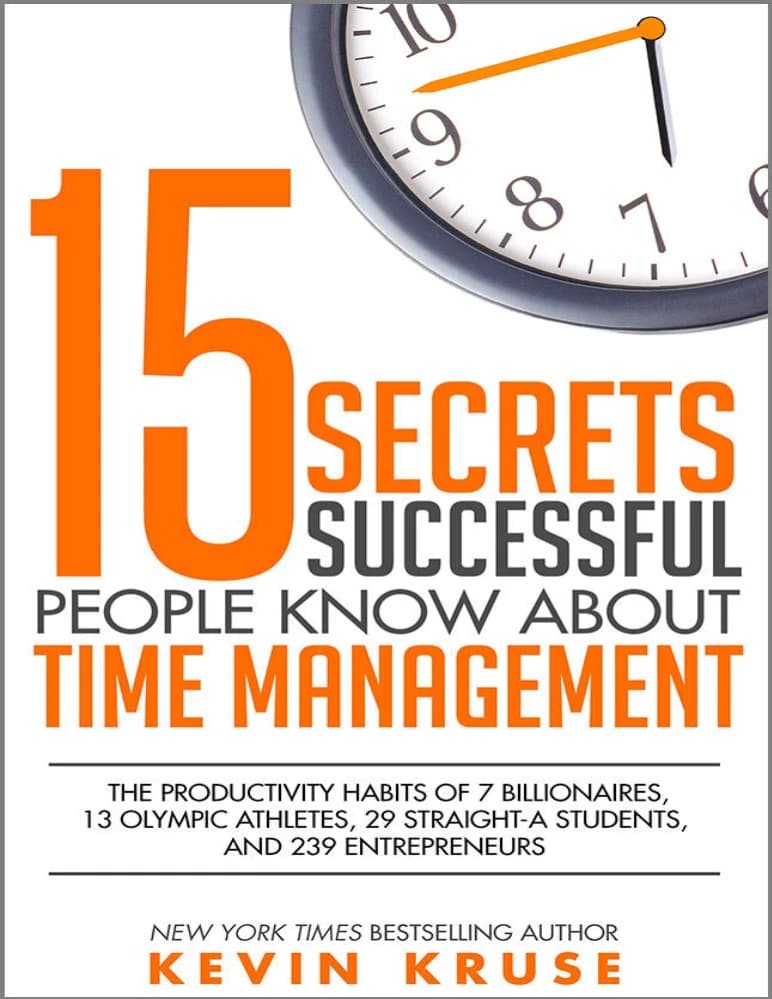 کتاب 15 Secrets Successful People Know About Time Management (۱۵ راز مدیریت زمان که افراد موفق می‌دانند) اثر کوین کروس نسخه PDF انگلیسی