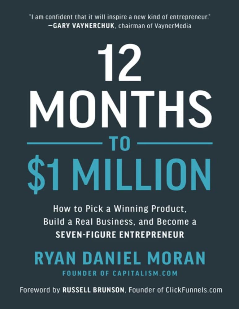 کتاب 12 Months to 1 Million (۱۲ ماه تا یک میلیون دلار) اثر رایان دنیل موران نسخه PDF انگلیسی