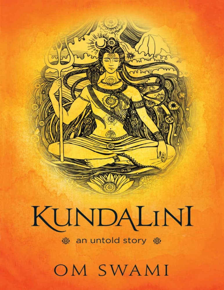 کتاب Kundalini: An Untold Story (کوندالینی: یک داستان ناگفته) نسخه انگلیسی PDF | اُم سوامی (Om Swami)