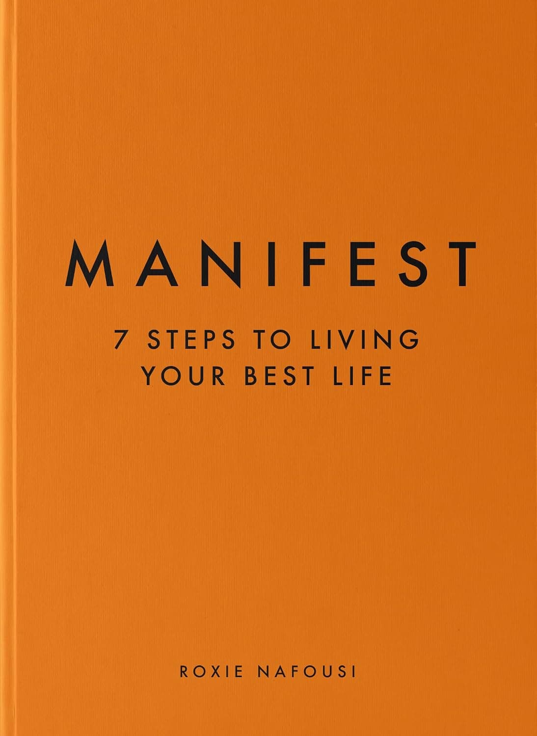 کتاب Manifest: 7 Steps to Living Your Best Life نسخه انگلیسی PDF | Roxie Nafousi