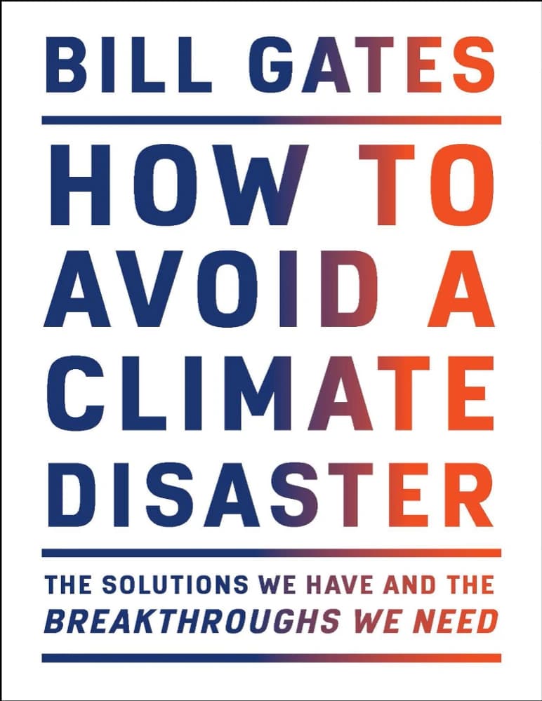 کتاب How to Avoid a Climate Disaster (چگونه از فاجعه اقلیمی جلوگیری کنیم) نسخه انگلیسی PDF | بیل گیتس (Bill Gates)