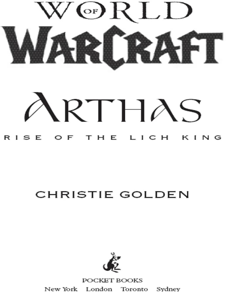 کتاب دنیای وارکرفت: آرتاس، ظهور پادشاه لیچ (World of Warcraft: Arthas: Rise of the Lich King) اثر کریستی گلدن نسخه PDF انگلیسی