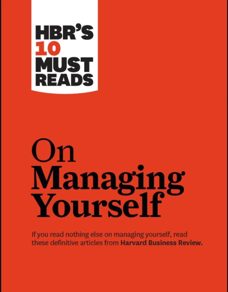 کتاب HBR’s 10 Must Reads on Managing Yourself (۱۰ مورد ضروری هاروارد بیزنس ریویو در مدیریت خود) نسخه انگلیسی PDF | هاروارد بیزنس ریویو، پیتر اف. دراکر، کلیتون ام. کریستنسن و دنیل گلمن (Harvard Busines