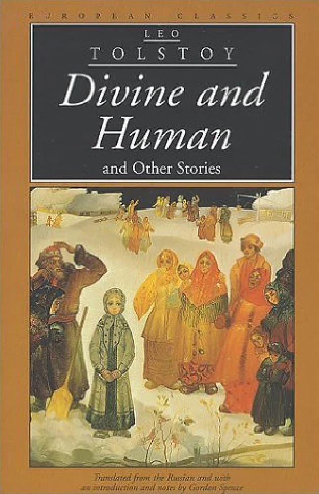 کتاب الهی و انسانی و داستانهای دیگر (Divine and Human & Other Stories) اثر لئو تولستوی نسخه PDF انگلیسی