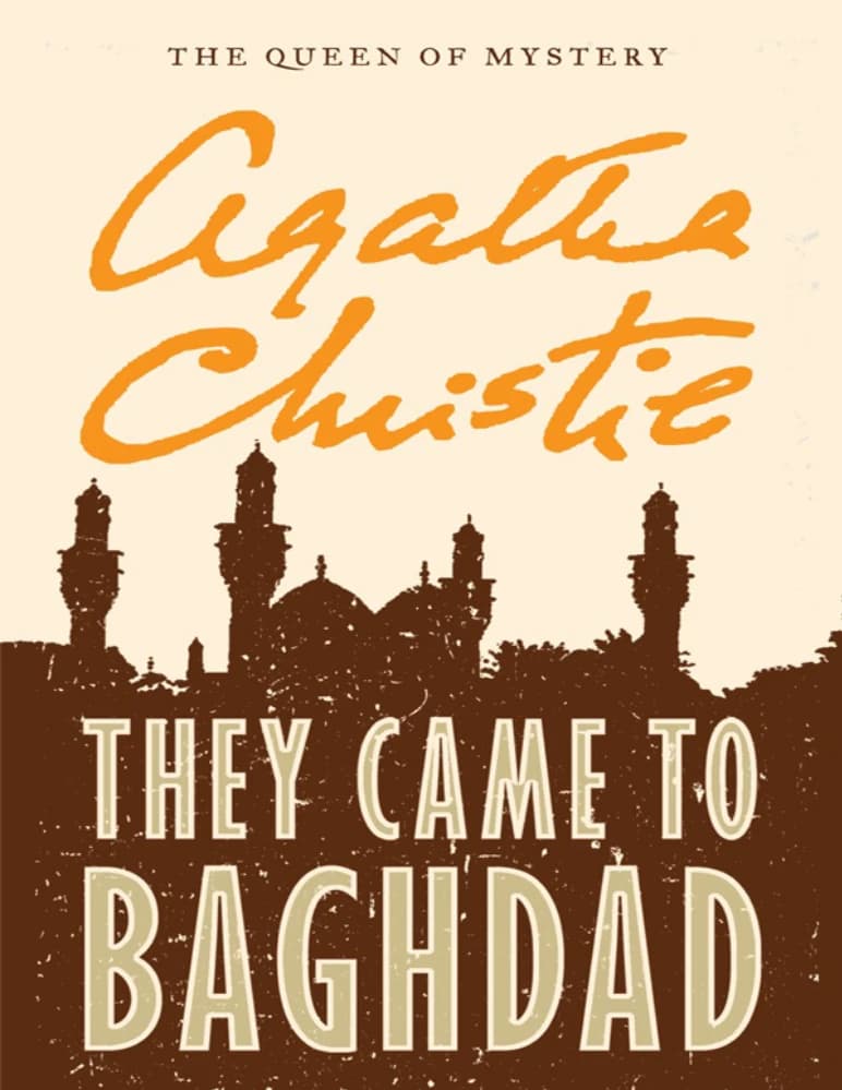 کتاب به بغداد آمدند (They Came to Baghdad) اثر آگاتا کریستی نسخه PDF انگلیسی