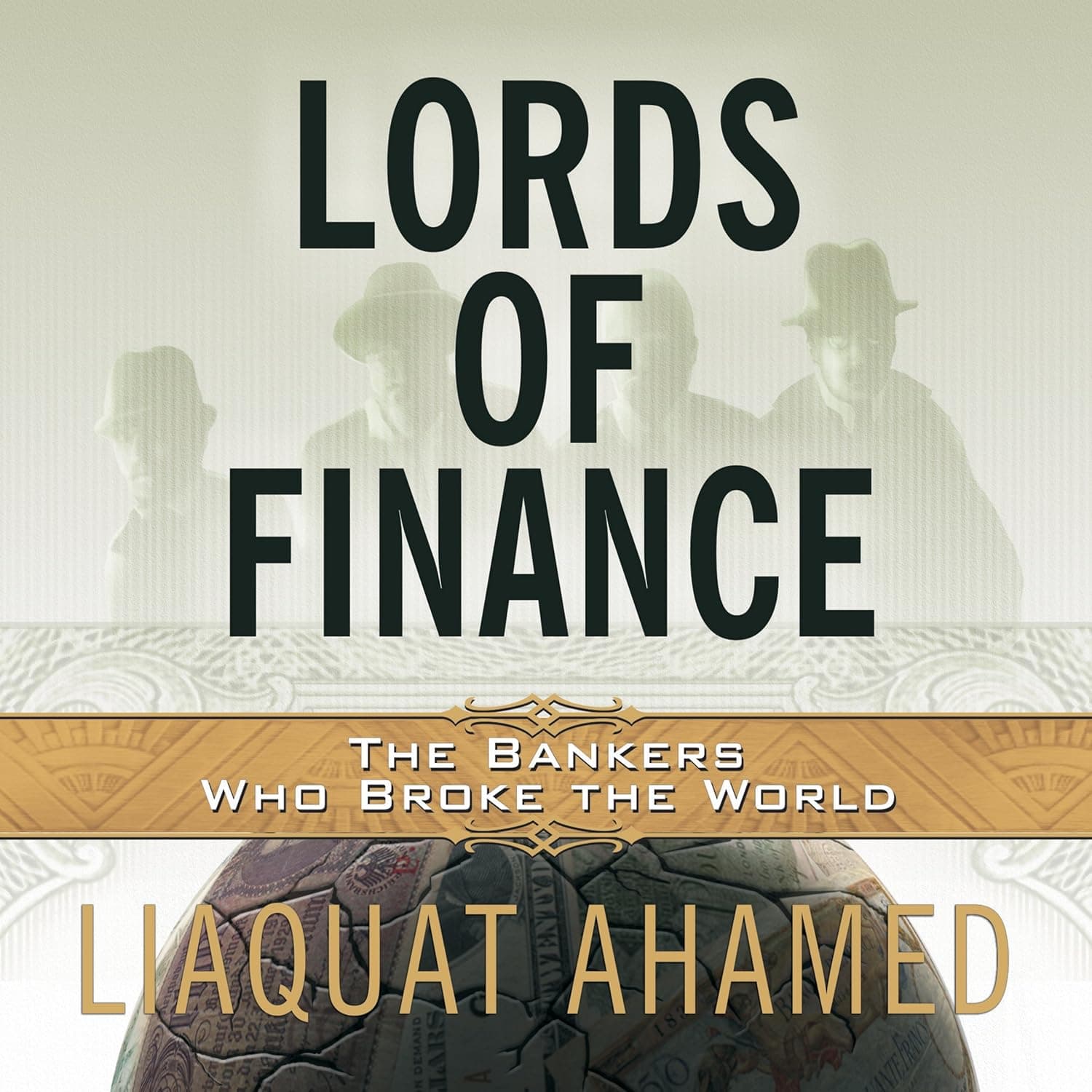 کتاب Lords of Finance: The Bankers Who Broke the World نسخه انگلیسی PDF | Liaquat Ahamed