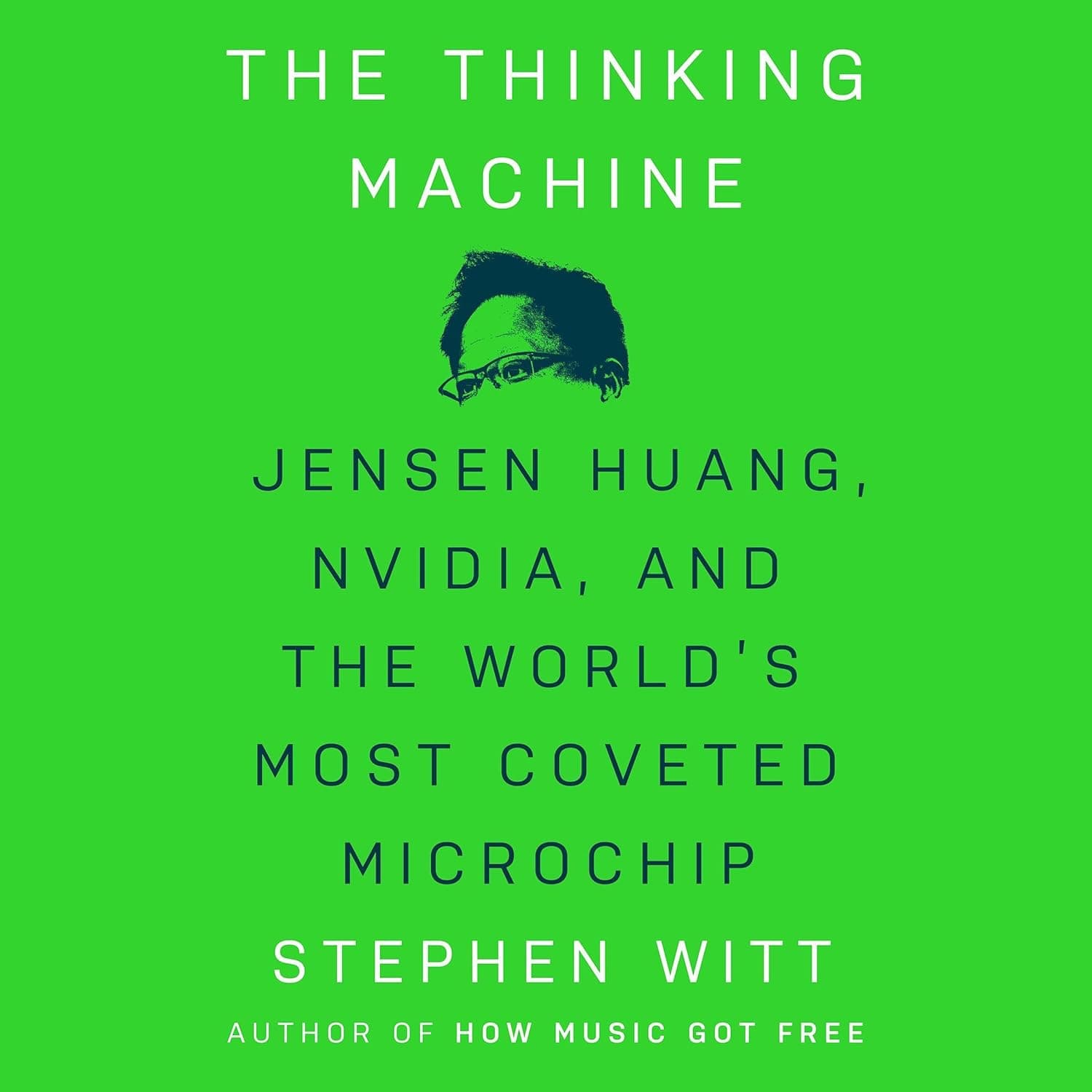 کتاب The Thinking Machine: Jensen Huang, Nvidia, and the World’s Most Coveted Microchip نسخه انگلیسی PDF | Stephen Witt