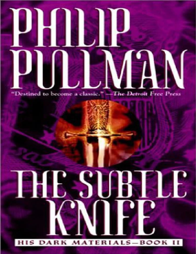 کتاب چاقوی ظریف؛ سه‌گانه نیروی اهریمنی او اثر فیلیپ پولمن (The Subtle Knife) نسخه انگلیسی PDF