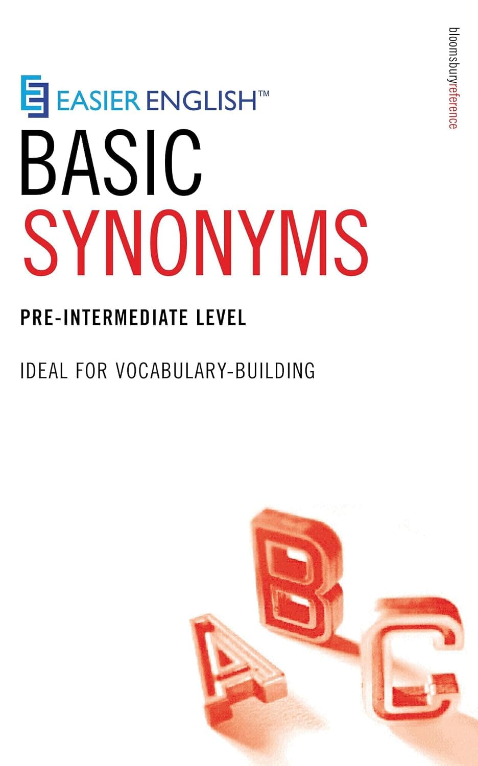 کتاب Easier English Basic Synonyms: Ideal for Vocabulary Building Pre-Intermediate Level (مترادف‌های پایه و ساده انگلیسی: مناسب برای تقویت واژگان سطح پیش‌متوسط) نسخه انگلیسی PDF