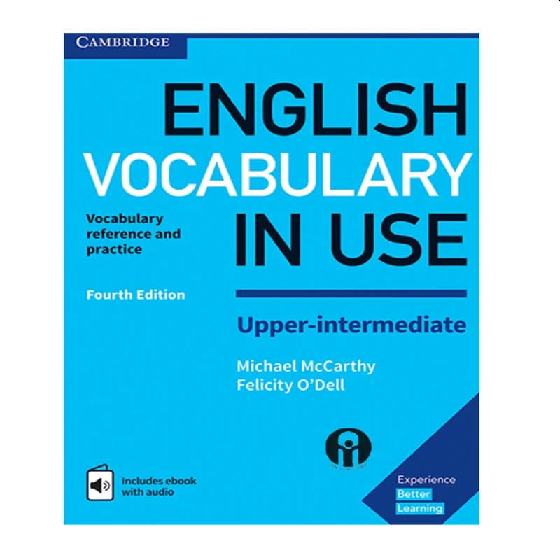 کتاب English Vocabulary in Use Upper-Intermediate: 100 Units of Vocabulary Reference and Practice (واژگان انگلیسی در کاربرد سطح بالاتر از متوسط: ۱۰۰ درس مرجع و تمرین واژگان) نسخه انگلیسی PDF | مایکل م