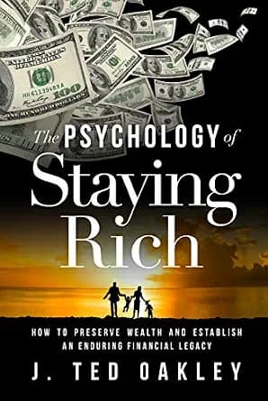 و دانلود نسخه کامل کتاب زبان اصلی The Psychology of Staying Rich: How to preserve wealth and establish an enduring financial legacy. | دانلود کتاب خارجی