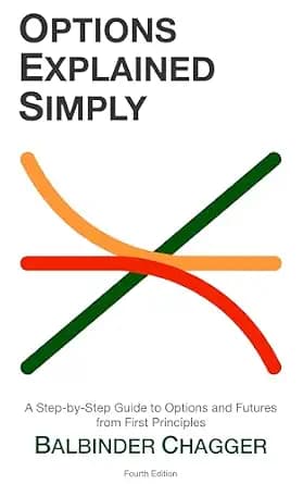 و دانلود نسخه کامل کتاب زبان اصلی Options Explained Simply: A Step-by-Step Guide to Options and Futures from First Principles | دانلود کتاب خارجی