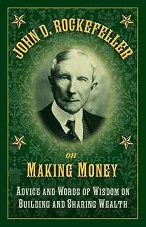 و دانلود نسخه کامل کتاب زبان اصلی John D. Rockefeller on Making Money: Advice and Words of Wisdom on Building and Sharing Wealth | دانلود کتاب خارجی