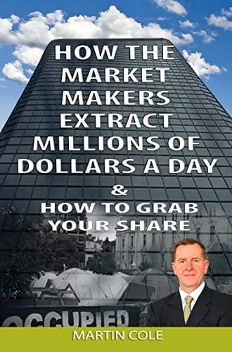 و دانلود نسخه کامل کتاب زبان اصلی How the market makers extract millions of dollars a day & How to grab your share: The Market Makers Method Kindle Edition | دانلود کتاب خارجی