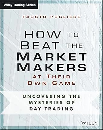 و دانلود نسخه کامل کتاب زبان اصلی How to Beat the Market Makers at Their Own Game: Uncovering the Mysteries of Day Trading (Wiley Trading) | دانلود کتاب خارجی