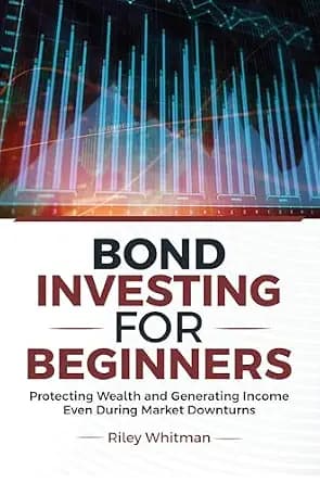 و دانلود نسخه کامل کتاب زبان اصلی Bond Investing for Beginners: Protecting Wealth and Generating Income Even During Market Downturns | دانلود کتاب خارجی