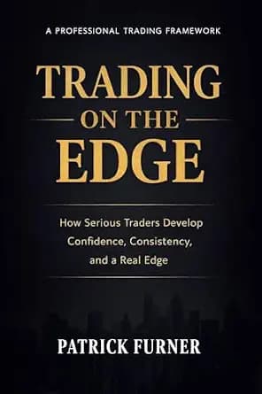 و دانلود نسخه کامل کتاب زبان اصلی TRADING ON THE EDGE: How Serious Traders Develop Confidence, Consistency, and a Real Edge | دانلود کتاب خارجی