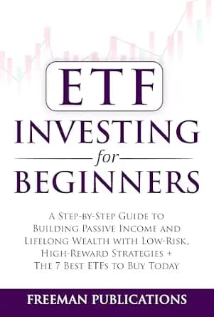 و دانلود نسخه کامل کتاب زبان اصلی ETF Investing For Beginners: A Step-By-Step Guide To Building Passive Income And Lifelong Wealth With Low-Risk, High-Reward Strategies + The 7 Best ETFs To Buy T