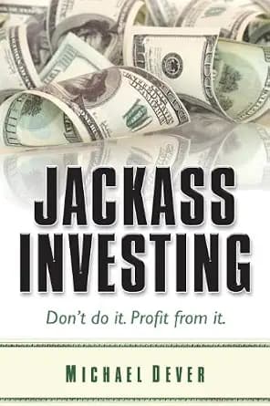 و دانلود نسخه کامل کتاب زبان اصلی Jackass Investing: Don’t do it. Profit from it. | دانلود کتاب خارجی