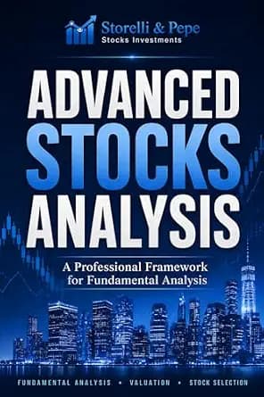 و دانلود نسخه کامل کتاب زبان اصلی Advanced Stocks Analysis – A Fundamentalist Approach: Professional Valuation, Financial Statements & Stock Selection Frameworks (The Money Mentor Seri