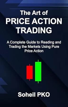 و دانلود نسخه کامل کتاب زبان اصلی The Art of Price Action Trading: A Complete Guide to Reading and Trading the Markets Using Pure Price Action | دانلود کتاب خارجی