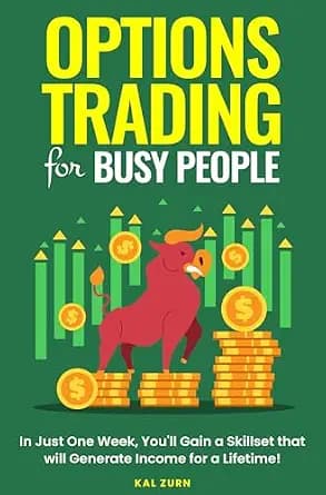 و دانلود نسخه کامل کتاب زبان اصلی Options Trading for Busy People: In Just One Week, You’ll Gain a Skillset that Will Generate Income for a Lifetime! | دانلود کتاب خارجی