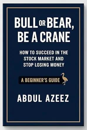 و دانلود نسخه کامل کتاب زبان اصلی Bull or Bear,Be a Crane: How to Succeed in the Stock Market And Stop Losing Money A Beginner’s Guide | دانلود کتاب خارجی