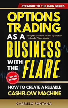 و دانلود نسخه کامل کتاب زبان اصلی Options Trading As A Business With The Flare: My Complete, Proven Strategy To Generate Consistent, Predictable, High-Probability, Low-Risk Income | دانلود کتاب خ