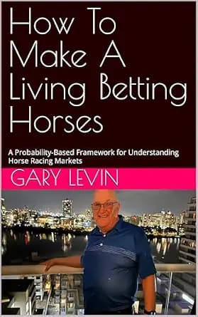 و دانلود نسخه کامل کتاب زبان اصلی How To Make A Living Betting Horses: A Probability-Based Framework for Understanding Horse Racing Markets | دانلود کتاب خارجی