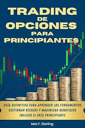 و دانلود نسخه کامل کتاب زبان اصلی Trading de Opciones para Principiantes: Guía definitiva para aprender los fundamentos, gestionar riesgos y maximizar beneficios incluso si eres principiante (Spa