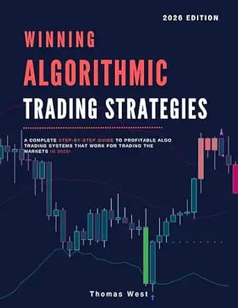 و دانلود نسخه کامل کتاب زبان اصلی Winning Algorithmic Trading Strategies: A Complete Step-by-Step Guide to Profitable Algo Trading Systems that Work For Trading the Markets In 2026! (High …