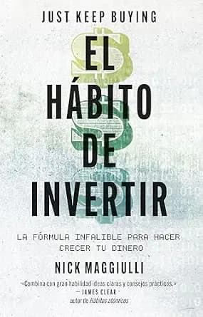 و دانلود نسخه کامل کتاب زبان اصلی El hábito de invertir (Just Keep Buying): La fórmula infalible para ahorrar y ganar dinero (IMPULSA) (Spanish Edition) | دانلود کتاب خارجی