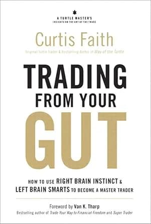 و دانلود نسخه کامل کتاب زبان اصلی Trading from Your Gut: How to Use Right Brain Instinct & Left Brain Smarts to Become a Master Trader | دانلود کتاب خارجی