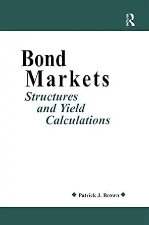 و دانلود نسخه کامل کتاب زبان اصلی Bond Markets: Structures and Yield Calculations | دانلود کتاب خارجی