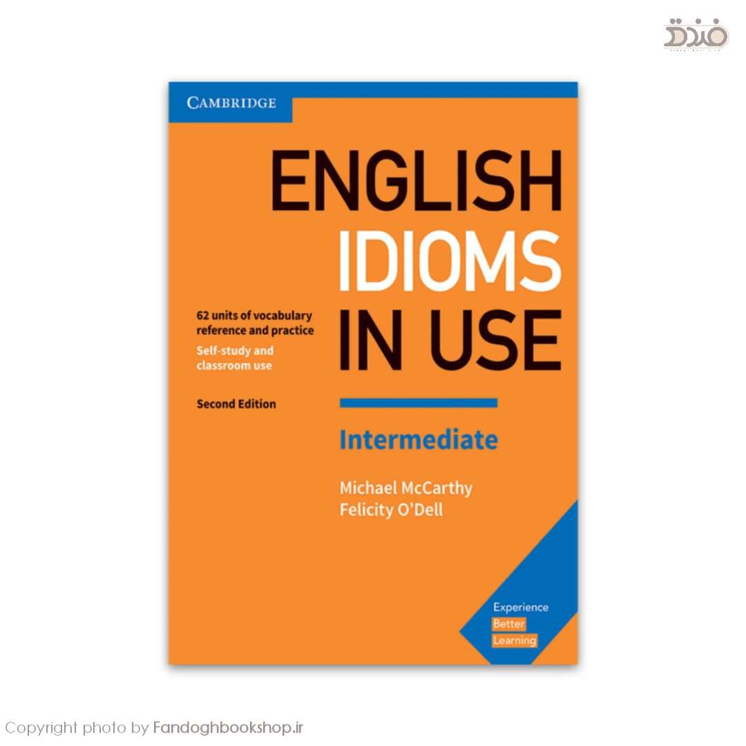 English Idioms in Use Intermediate 2nd Edition