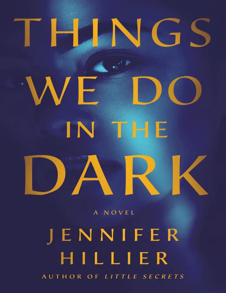رمان Things We Do in the Dark (کارهایی که در تاریکی انجام می‌دهیم) نسخه انگلیسی PDF | جنیفر هیلیر